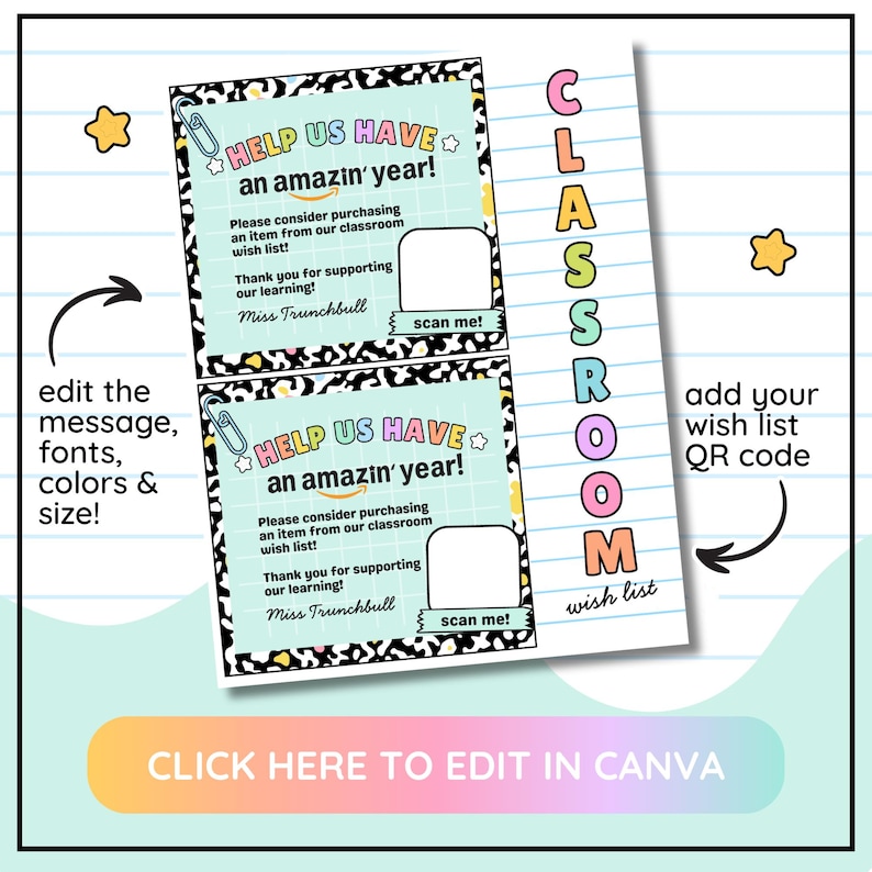 May include: Two classroom wish list cards with a colorful design. The cards have text that says "Help us have an amazin' year!" and "scan me!". The image also includes the text "Click here to edit in Canva".