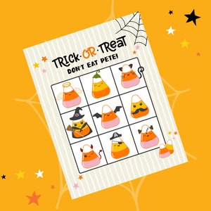May include: A Halloween-themed bingo card featuring candy corn characters dressed as an angel, cat, witch, bat, pirate, devil, and Frankenstein. The text "Trick or Treat Don't Eat Pete!" is at the top, with a spider web and stars.