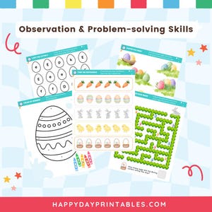May include: A collection of printable Easter-themed activity sheets. The sheets include an egg maze, a color-by-number egg, and find-the-difference games. The text "Observation & Problem-solving Skills" is at the top. The website address HAPPYDAYPRINTABLES.COM is at the bottom.