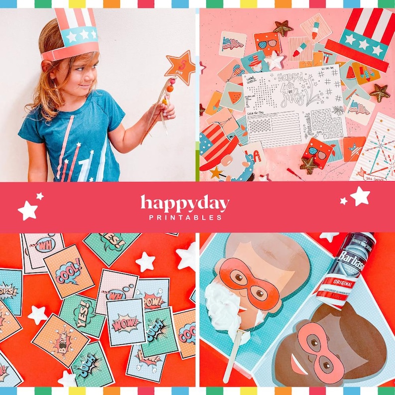 May include: A collage of images featuring patriotic-themed printables. Includes a child wearing a star-spangled headband and holding a star wand, cards with comic book exclamations, and a superhero-themed shaving cream design. The text "happyday printables" is visible.
