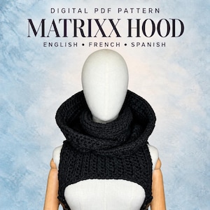 Matrixx Hood | English, French, Spanish | Digital PDF| Crochet Pattern | Hooded cowl
