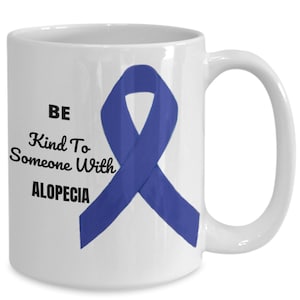 Alopecia gift! alopecia awareness. be kind to someone with aloepecia