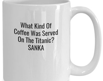 Titanic coffee puns! what kind of coffee was served on the titanic? sanka