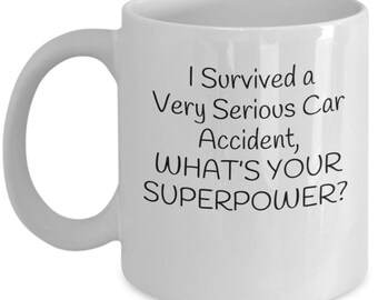 I survived a very serious car accident, what’s your superpower?