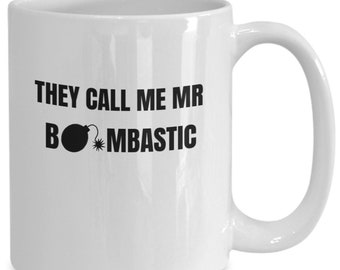 They call me mr boombastic