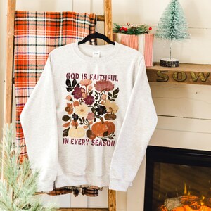 God is Faithful in Every Season Sweatshirt, Christian Fall Crewneck for Women, Jesus Lover Christian Gifts, Bible Verse Shirt Sweatshirt