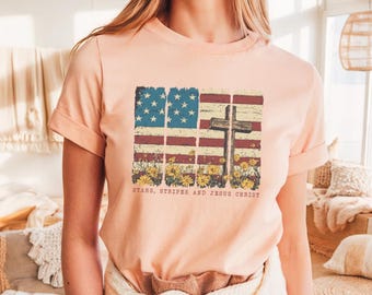 Star and Stripes and Jesus Christ Shirt, Fourth of July Shirts For Women, Patriotic Christian Shirt 4th of July, Jesus and America
