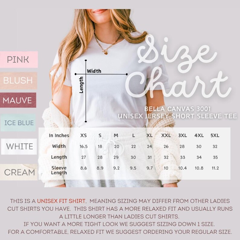 May include: Size chart for a Bella Canvas 3001 unisex jersey short sleeve tee. The chart shows measurements in inches for width, length, and sleeve length for sizes XS to 5XL. The chart is on a white background with a pink, blush, mauve, ice blue, white, and cream color scheme.