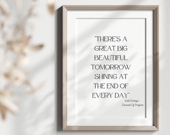 There's A Great Big Beautiful Tomorrow - Carousel Of Progress Ride Quote Wall Art / Magic Kingdom Attraction Ride Quote Poster / Printable