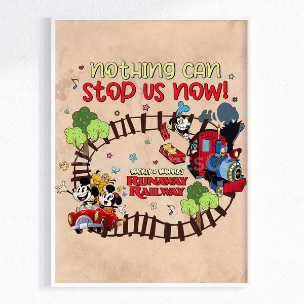 Mickey & Minnie Runaway Railway "Nothing Can Stop Us Now" Inspo Wall Art / Mickey Minnie HollyWood Studios/ Mickeys MinniesRunaway Railway