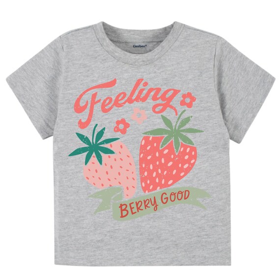 Feeling Berry Good Strawberry Tee Shirt Baby Girl/boy Shirt Etsy