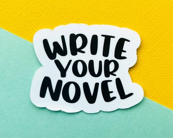 Può includere: Etichetta bianca con testo nero che dice "WRITE YOUR NOVEL" su uno sfondo giallo e blu.