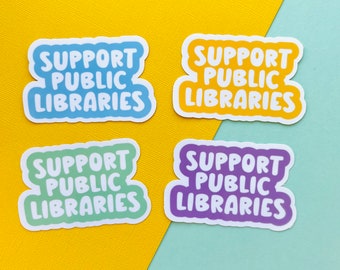 Support Public Libraries Vinyl Sticker, Water bottle sticker, Laptop Sticker, Librarians, Libraries, Reading