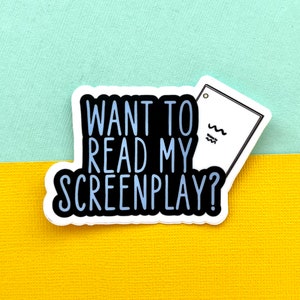 Want to Read My Screenplay Sticker, Laptop decal, Water bottle decal, Screenwriting, Writers