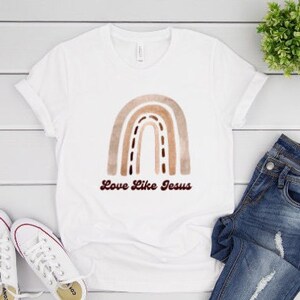 Love Like Jesus, Christian Shirt, Worship, Mother&#39;s Day, Church, Prayer, God, Bible, Inspiration Shirt