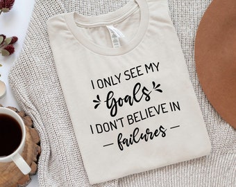 I Only See My Goals SVG, Inspirational Svg, Motivational Svg, Inspirational Quote Svg, SVG for Shirts, SVG files for Cricut, Cut files