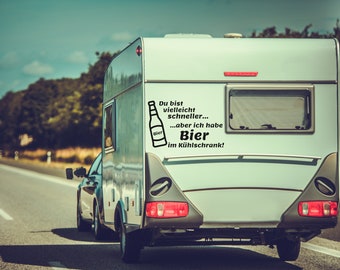 Aufkleber Wohnmobil Wohnwagen Du bist vielleicht schneller aber ich habe Bier im Kühlschrank