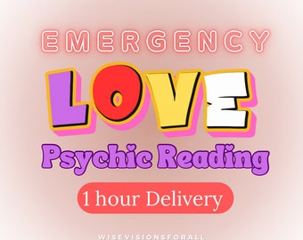 EMERGENCY love PSYCHIC READING same hour + Fast psychic reading + same hour love reading + Same hour tarot reading + relationship reading