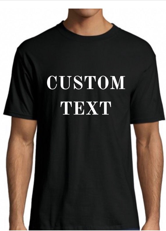 Custom Text Shirt/unisex Adult Shirt/unisex Adult Custom Text - Etsy