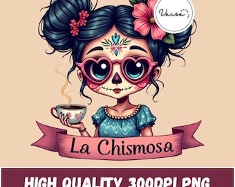 La Chismosa PNG Funny Mexican Chisme Sublimation Design Latina Skeleton Chola Catrina Skull T-Shirt Trendy Vintage Retro Digital Download
