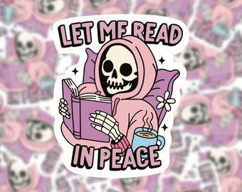 Let me read in peace skeleton vinyl sticker for readers and book lovers. Water resistant kindle sticker, book lovers, BookTok decal, bookish