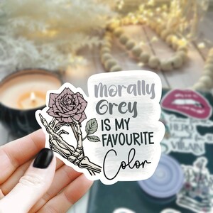 morally grey is my favourite color smutty romance vinyl sticker for book lovers, kindle readers, booktok bookish merch, skeleton hand with pink rose, morally gray is my favorite color dark romance smutty sticker