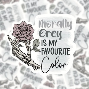 morally grey is my favourite color smutty romance vinyl sticker for book lovers, kindle readers, booktok bookish merch, skeleton hand with pink rose, morally gray is my favorite color dark romance smutty sticker