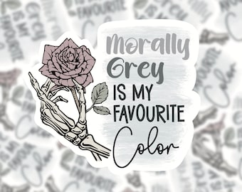 Morally grey is my favourite color smutty vinyl sticker for book lovers, ipad kindle bookish merch, fantasy, dark romance, smut, e-reader