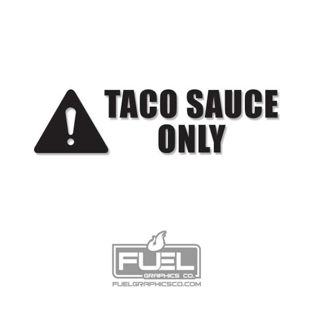 Taco Sauce ONLY Vinyl Decal Etsy