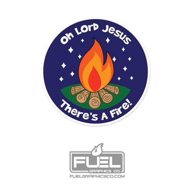 Lord Jesus There's a Fire Vinyl Decal Etsy