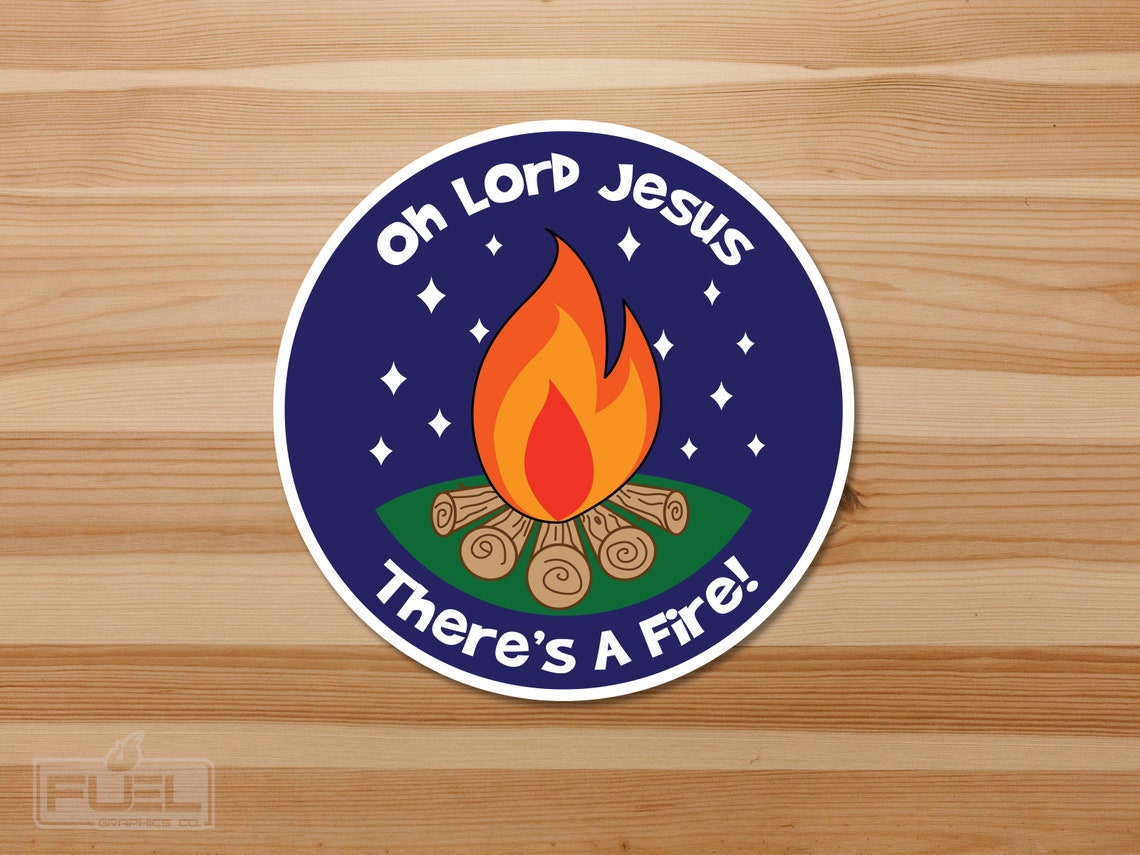 Lord Jesus There's a Fire Vinyl Decal Etsy