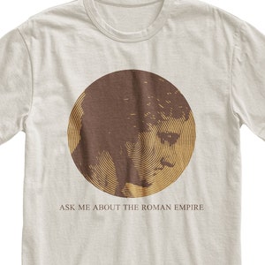 Roman Empire T-Shirt: Funny History Meme Shirt