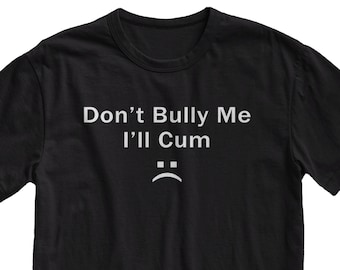 Offensive Meme T-Shirt: Funny Gag Gift, Silly Graphic Tee