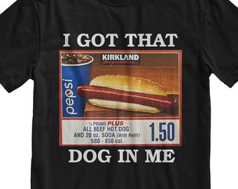 I Got That Dog In Me TShirt