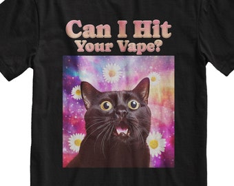 Can I Hit Your Vape Funny Cat Meme Tshirt - Etsy UK