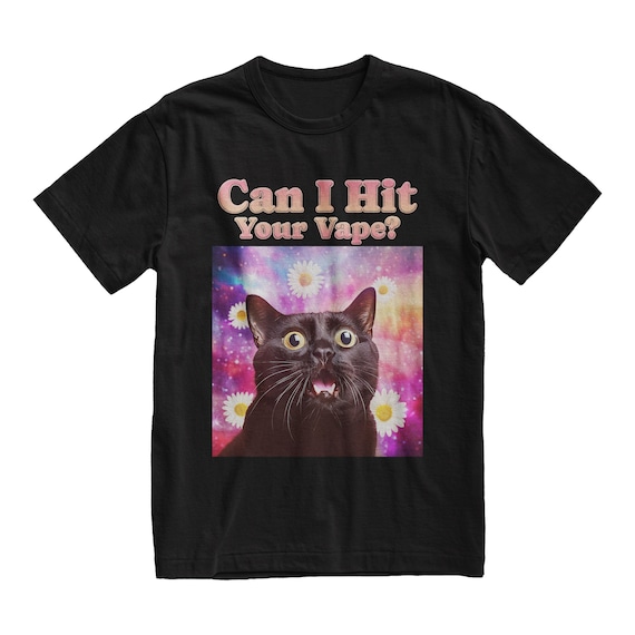 Can I Hit Your Vape Funny Cat Meme Tshirt - Etsy Finland