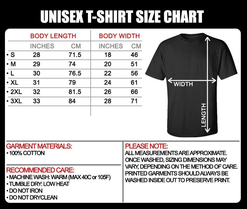 May include: Unisex t-shirt size chart with measurements in inches and centimeters. The chart shows the body length and width for sizes S, M, L, XL, 2XL, and 3XL. The chart also includes a black t-shirt with a diagram showing the length and width measurements.