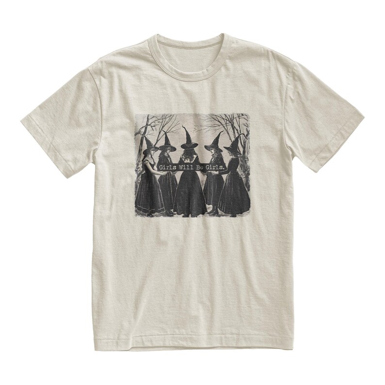 Girls will be girls witch tshirt
