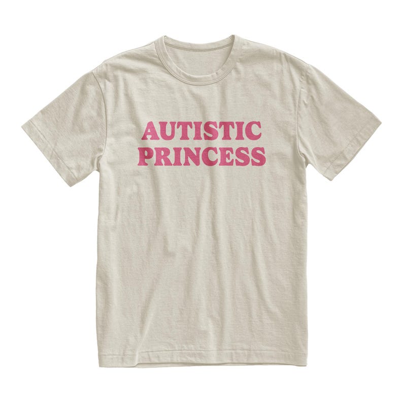 Autistic Princess Y2K Tshirt, Funny Autism Shirt, Unhinged ADHD Tee, Autism Meme Shirt, Autistic Apparel