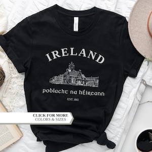 Ireland Shirt, Dublin Shirt, St Patricks day shirt, Irish gifts, Ireland Travel, vacation shirt, Irish girl shirt, St Paddy Shirt, Celtic