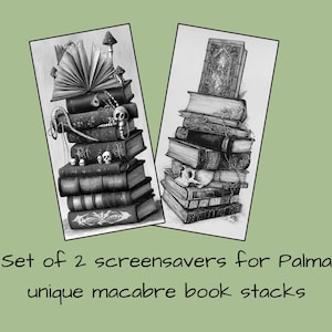 May include: Two grayscale illustrations of stacked books with macabre elements. One stack features an open book, skulls, and a mushroom. The other shows a skull and a book with an ornate cover. Text reads: "Set of 2 screensavers for Palma unique macabre book stacks."