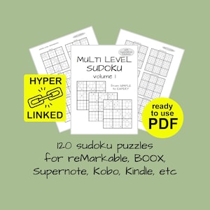 May include: A black and white image of a book cover with the title "Multi Level Sudoku Volume I" and the text "120 sudoku puzzles for remarkable, BOOX, Supernote, Kobo, Kindle, etc". The cover also features a yellow circle with the text "ready to use PDF" and a yellow rectangle with the text "HYPER LINKED".