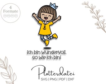 Arquivo de plotter com uma garota com uma afirmação – Eu sou maravilhosa do jeito que sou! – svg png pdf dxf – motivo infantil de amor-próprio – MimaGraphics