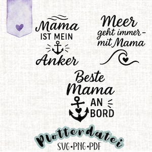 Fichier de plottage « Maman est mon ancre, la meilleure maman à bord, la mer est toujours bonne - avec maman » - maritime, lettrage à la main, fête des mères