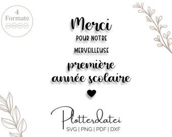 Arquivo Plotter Obrigado pelo primeiro ano do seu ano letivo – presente para professor de francês SVG – fim do ano letivo – Mimagraphics