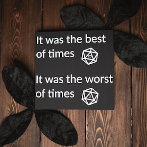 Best of times sign | D&D | Dungeons and Dragons | DnD home decor | Nerdy home decor | Dungeons and Dragons sign | DND gift | DM gift
