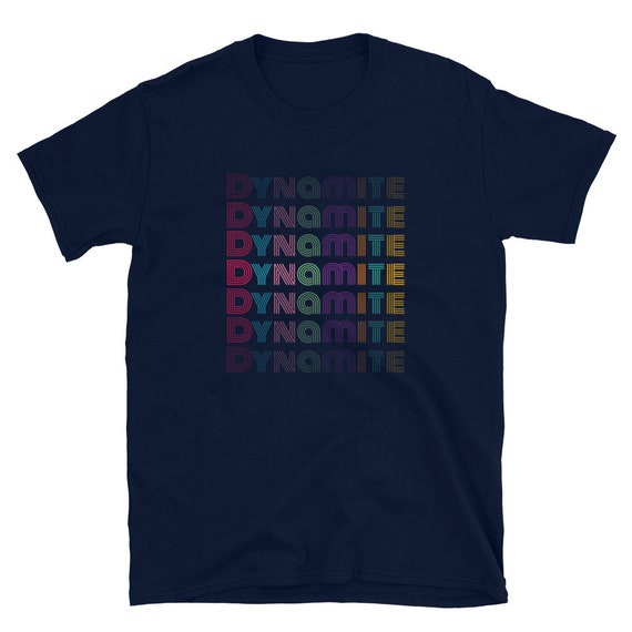 Dynamite Inspired Unisex T shirt Etsy