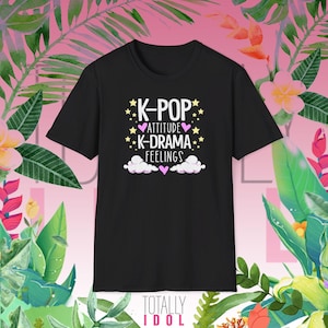 K-Pop Attitude K-Drama Feelings Unisex T-Shirt