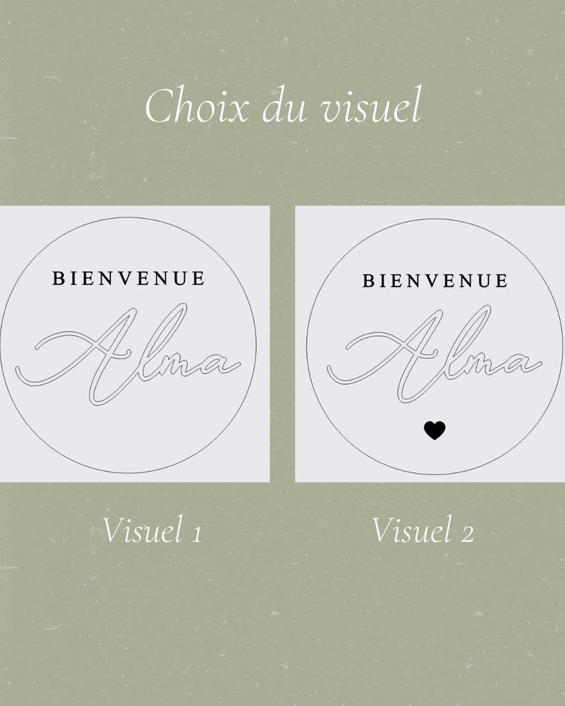May include: Two circular designs with the name "Alma" in cursive script, one with a heart. The word "BIENVENUE" is above the name. The text "Choix du visuel" is at the top, and "Visuel 1" and "Visuel 2" are at the bottom.