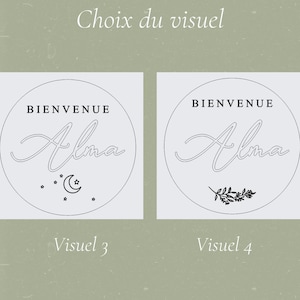 May include: Two circular designs with the name "Alma" in cursive, beneath the word "Bienvenue". One design features a crescent moon and stars, the other a sprig of leaves. The text "Choix du visuel" is at the top, and "Visuel 3" and "Visuel 4" are at the bottom.